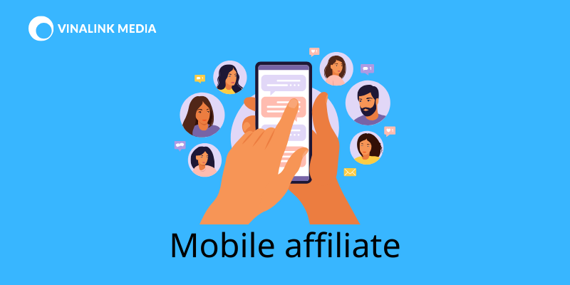 Mobile affiliate hoạt động như thế nào?
